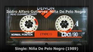 Isidro Alfaro Gutierrez ‎– Niña De Pelo Negro 1989 [upl. by Clarita315]