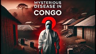 Mysterious Disease X has been killing dozens of people in the Congo [upl. by Tammi]