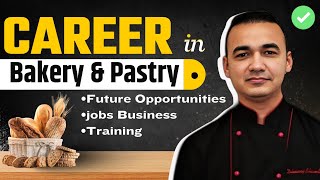 Careers At Bakery amp Pastry  Bakery Pastry JoBs  How To Become Pastry Chef  Bakery Pastry Course [upl. by Gnik]