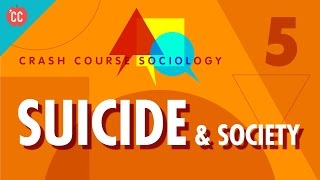 Émile Durkheim on Suicide amp Society Crash Course Sociology 5 [upl. by Ydderf]