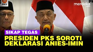 FULL Respons Tegas Presiden PKS Soal Deklarasi AniesCak Imin [upl. by Chin]