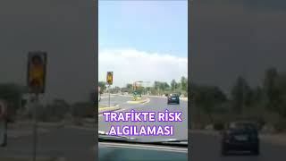 Trafikte risk algısı direksiyondersi [upl. by Diraj85]