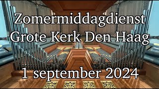 Zomermiddagdienst 1 september 2024  Grote Kerk Den Haag [upl. by Castro]