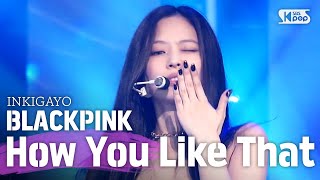 BLACKPINK블랙핑크  How You Like That 인기가요 inkigayo 20200719 [upl. by Lipson489]