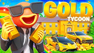 FORTNITE GOLD TYCOON⭐ 🔄REBIRTH 🏠BUILD YOUR GOLD MANSION  MAP CODE 211524894358 [upl. by Oiralednac292]