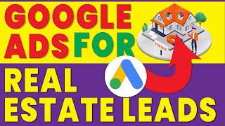 Google ads for real estate leads [upl. by Nuahsar967]