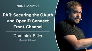 PAR Securing the OAuth and OpenID Connect FrontChannel  Dominick Baier  NDC Security 2024 [upl. by Akinod]