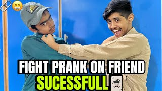 FIGHT PRANK ON FRIEND  SUCESSFULL [upl. by Adnema]