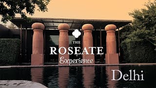 DELHI  The ROSEATE Experience [upl. by Ema]