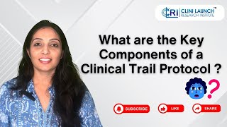 What are the key Components of a Clinical Trail Protocol  CliniLaunch [upl. by Naiditch247]