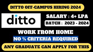 DITTO OFFCAMPUS HIRING DRIVE 2024  ANY GRADUATE CAN APPLY  NO  CRITERIA [upl. by Ettelorahc778]