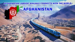 Afghanistans largest railway connects with the world [upl. by Clarisa958]