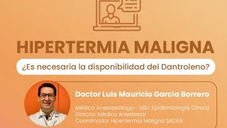 Hipertermia Maligna ¿Es necesaria la disponibilidad del Dantrolenoquot [upl. by Ryder]