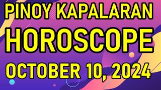 KAPALARAN HOROSCOPE at GABAY Ngayong Araw OCTOBER 10 2024  TAGALOG [upl. by Kubiak]