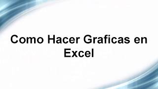 Tutorial como hacer graficas en excel [upl. by Imre]