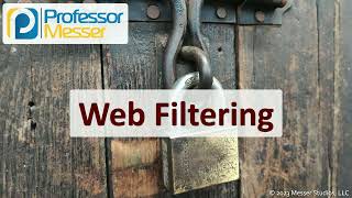 Web Filtering  CompTIA Security SY0701  45 [upl. by Ibrik]