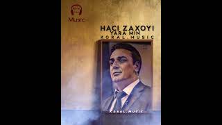 Haci Zaxoyi Yara Min حاجى زاخوى  يارامن [upl. by Jervis]