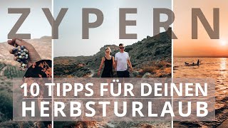 REISEN NACH ZYPERN  10 Tipps amp Highlights für Deine Zypern Reise im Herbst [upl. by Beberg179]