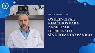 Os principais remédios para ansiedade depressão e síndrome do pânico [upl. by Mehalek]