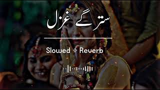 Starge Ghazal SlowedReverb Pashto Best Song  Pashto Song  New Song 2022 [upl. by Grimbal]