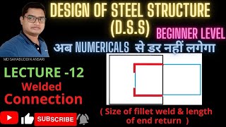 DESIGN OF STEEL STRUCTURE LECTURE12 NUMERICAL WELDED CONNECTION SIZE OF FILLET WELD [upl. by Odette]