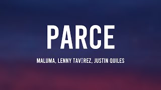 Parce  Maluma Lenny Tavárez Justin Quiles Lyrics Video [upl. by Nnairrek]