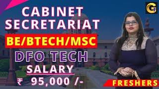 CABINET SECRETARIAT RECRUITMENT 2024  DFO TECH  160 POSTS  BEBTECHMSC  ₹ 95000  FRESHERS [upl. by Cobb]