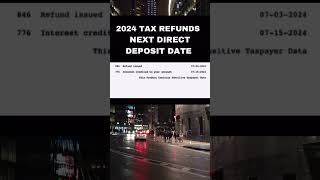 2024 TAX REFUNDS NEXT DIRECT DEPOSIT DATE FOR TAX REFUNDS taxrefund 2024 irs directdeposits [upl. by Georgiana]