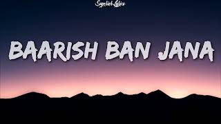 Barish Ban Jaana Lyrics  Payal Dev amp Stebin Ben [upl. by Ultun968]