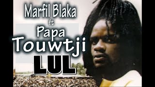 Papa Touwtjie  Lul ft Marfil Blaka Prod  by Marfil Blaka [upl. by Dhu]