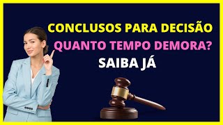 Conclusos para decisão quanto tempo demora [upl. by Itida]