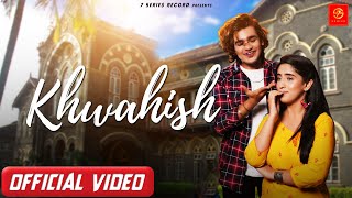 New Hindi Songs 2022  Khwahish Official SongVishal Pandey New Song  Latest New Hindi Song [upl. by Morven450]