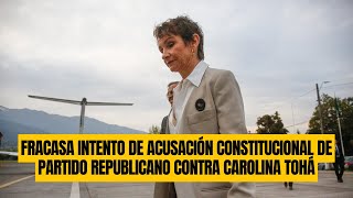 Fracasa intento de Acusación Constitucional de Partido Republicano contra Carolina Tohá [upl. by Aninotna]