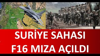 SURİYE HAVA SAHASI F16 LARIMIZA AÇILDI ŞANLI ORDUMUZDA SAHADA F16 LARIMIZA HAVASAHASI AÇIK [upl. by Millian362]