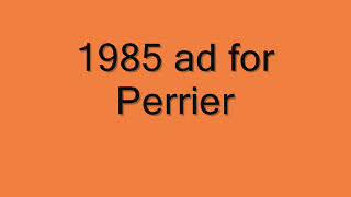 1985 ad for Perrier [upl. by Enos]