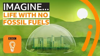 Imagining a world without fossil fuels  BBC Ideas [upl. by Darcee624]