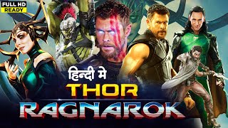 Thor Ragnarok Full Movie in Hindi  Chris Hemsworth  Tom Hiddleston  Idris Elba  Review amp Facts [upl. by Ahsieki854]