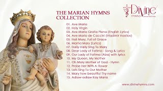 The Marian Hymns Collection  Top 15 Catholic Songs of Blessed Virgin Mary  Divine Hymns [upl. by Jehiel]