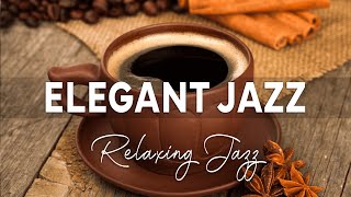 Elegant Jazz  Relaxing Jazz Music  Elegant Piano Jazz for Relaxing [upl. by Trebled]