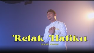 Retak Hatiku Islamic Version  Idris Shamsuddin Official Music Video [upl. by Noillimaxam]