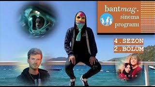 Bant Mag Sinema Programı  Annem  Ad Astra  21 Yüzyılın En İyi 100 Filmi  Bağlılık Aslı [upl. by Aivatahs]