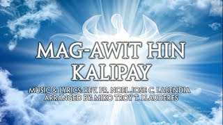 Magawit Hin Kalipay  Fr Noel Labendia Entrance Song [upl. by Mou244]