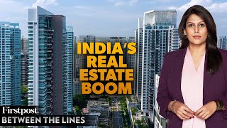 Indias RealEstate Market is Growing Fast Will it Last  Between the Lines with Palki Sharma [upl. by Strage]