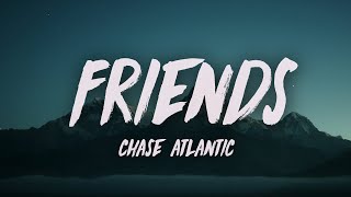 Chase Atlantic  Friends Lyrics [upl. by Geof]