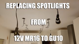 REPLACING 12v MR16 SPOTLIGHTS WITH 230240V GU10 FIRE RATED [upl. by Wertheimer]