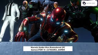 MarvelsSpiderManRemastered PC Game  2K60FPS  PART6  75GOKUGAMER [upl. by Prisilla]