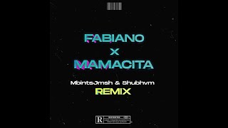 Fabiano X Mamacita  MbintsJmsh Feat Shubhvm remix [upl. by Natlus]