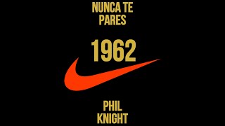 Ep 2  NUNCA TE PARES  PHIL KNIGHT  Primera parte  1962 [upl. by Arymas909]