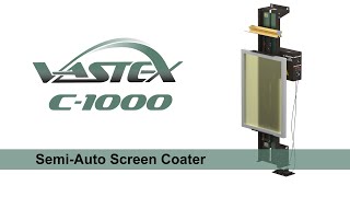 Vastex C1000 SemiAuto Screen Coater [upl. by Orvah]