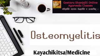 Osteomyelitis Geetaru Gitaru kc BAMS final year notes ayurved shanjalii Kayachikitsa [upl. by Oravla]